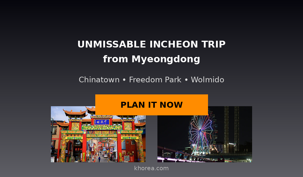 Myeongdong to Wolmido Day Trip (Incheon Chinatown & Freedom Park Guide)